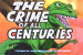 1×02 – The Crime Of All Centuries