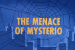1×03 – The Menace of Mysterio