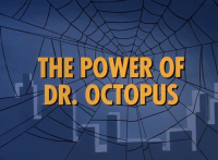 Spider-Man - 1x01 - The Power of Dr Octopus/Sub-Zero For Spider