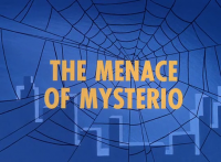 Spider-Man - 1x03 - The Menace of Mysterio